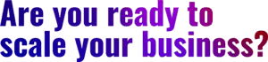 Text reads: "Are you ready to scale your business with powerful SEO?" in a bold, gradient font transitioning from blue to purple to red on a white background.
